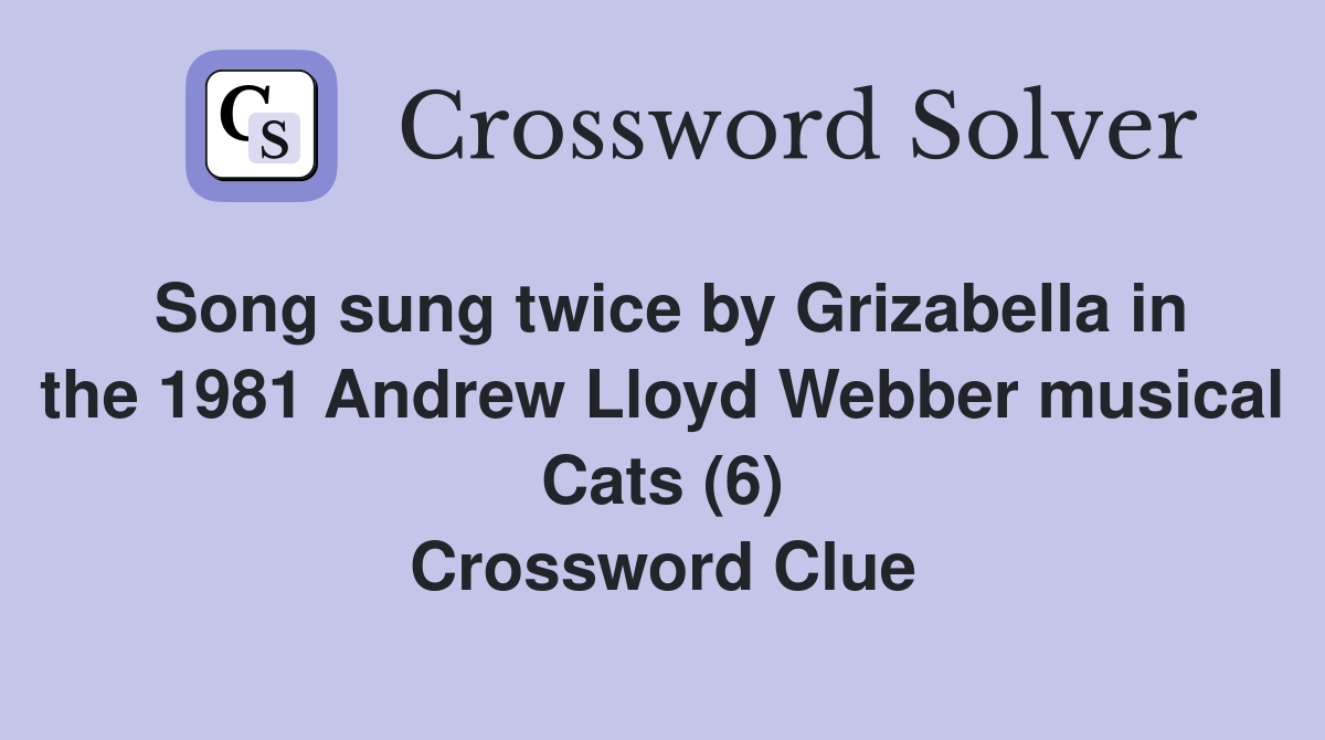 Song sung twice by Grizabella in the 1981 Andrew Lloyd Webber musical